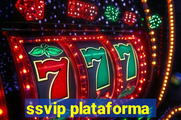 ssvip plataforma